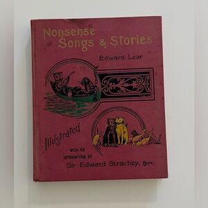 Vintage hardcover children’s book- Edward Lear’s Nonsense Songs and Stories